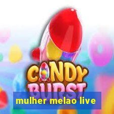 mulher melao live